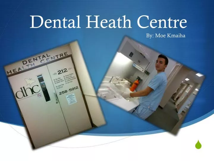 dental heath centre