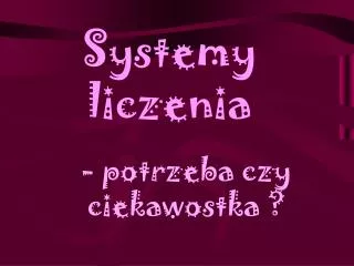 potrzeba czy ciekawostka