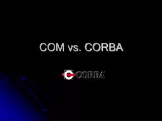COM vs. CORBA