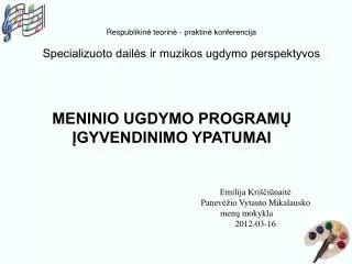 respublikin teorin praktin konferencija specializuoto dail s ir muzikos ugdymo perspektyvos