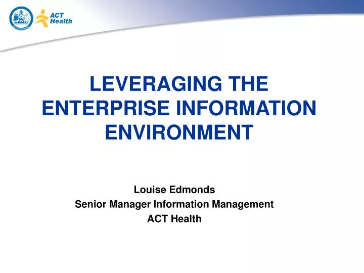 leveraging the enterprise information environment