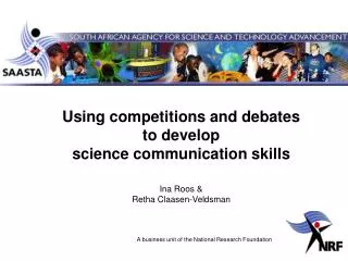 Using competitions and debates to develop science communication skills Ina Roos &amp;