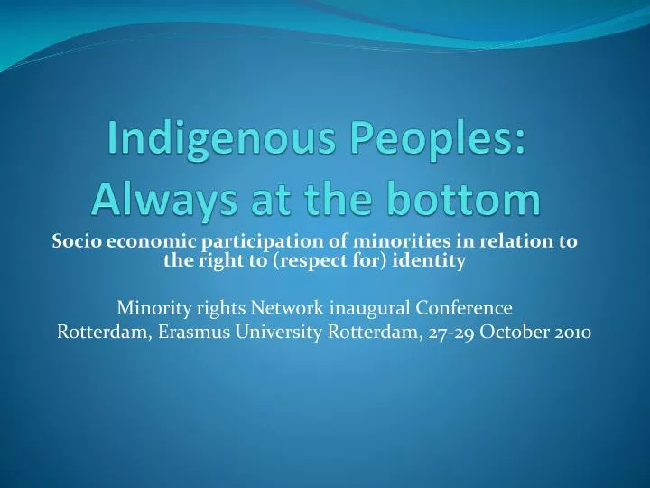 indigenous peoples always at the bottom