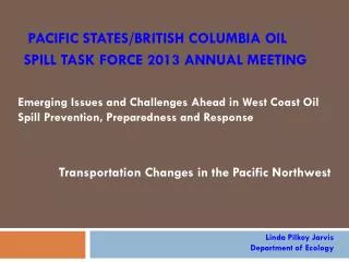 Pacific States/British Columbia Oil Spill Task Force 2013 Annual Meeting