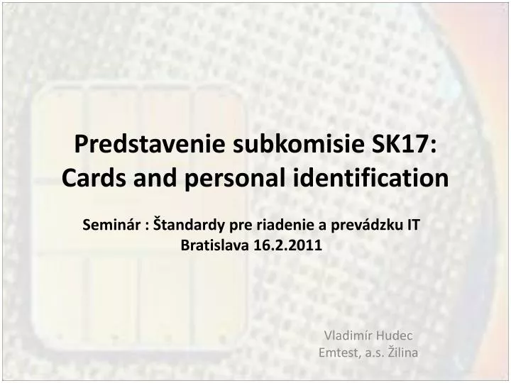 predstavenie subkomisi e sk17 cards and personal identification