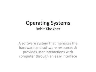 Operating Systems Rohit Khokher