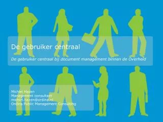 de gebruiker centraal