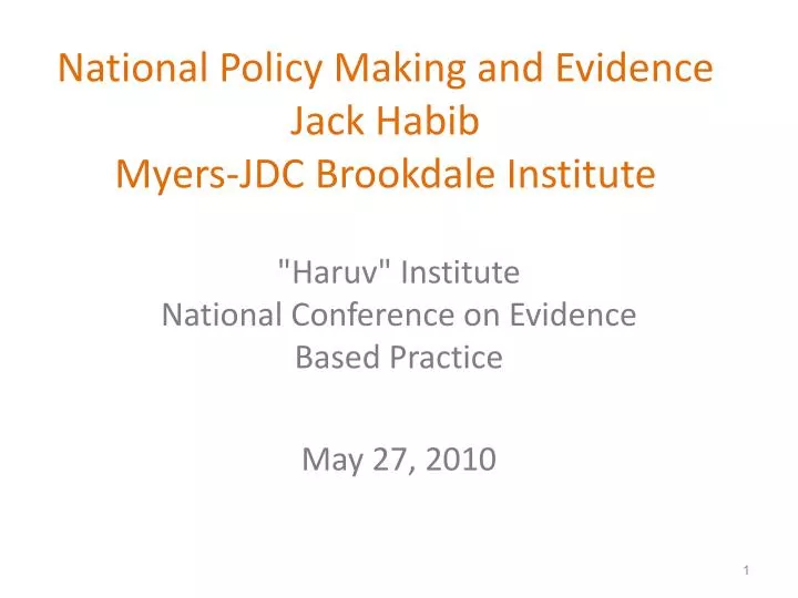 national policy making and evidence jack habib myers jdc brookdale institute
