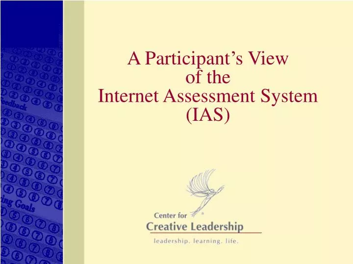 a participant s view of the internet assessment system ias