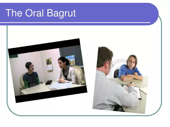 the oral bagrut