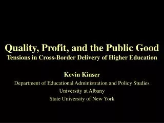 Quality, Profit, and the Public Good Tensions in Cross-Border Delivery of Higher Education