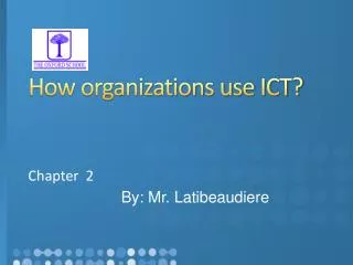How organizations use ICT?