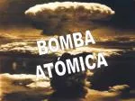 BOMBA ATÓMICA - slide 1