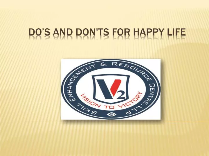 do s and don ts for happy life