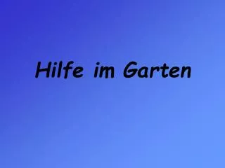 hilfe im garten