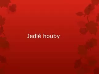 jedl houby