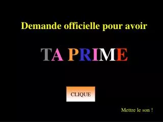 demande officielle pour avoir t a p r i m e