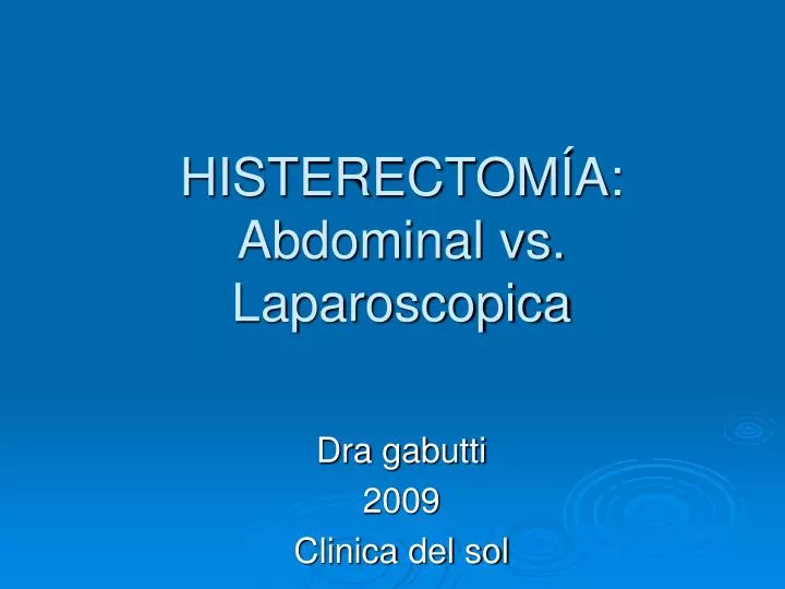histerectom a abdominal vs laparoscopica