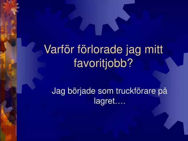 varf r f rlorade jag mitt favoritjobb