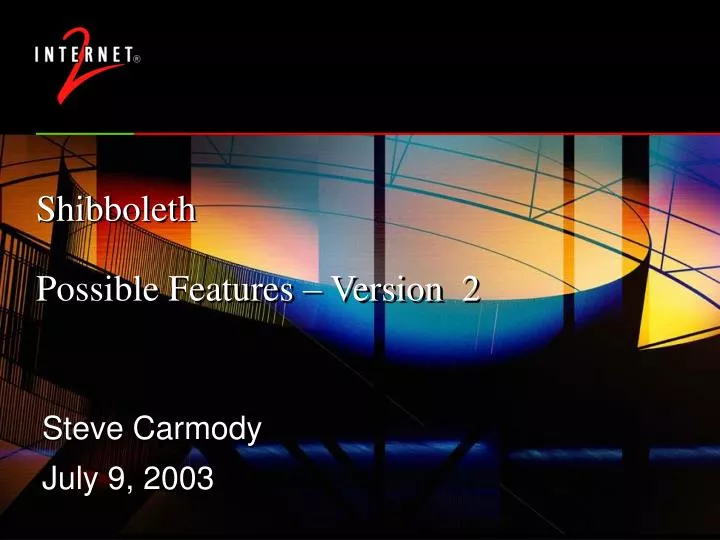 shibboleth possible features version 2