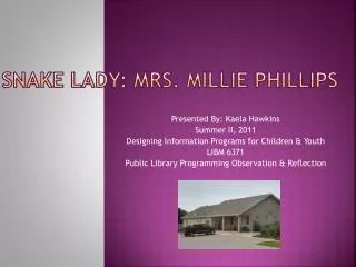 Snake lady: Mrs. Millie phillips