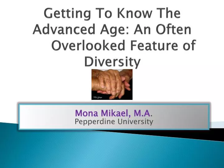 getting to know the advanced age an often overlooked feature of diversity