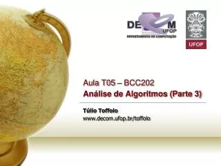 aula t05 bcc202 an lise de algoritmos parte 3 t lio toffolo www decom ufop br toffolo