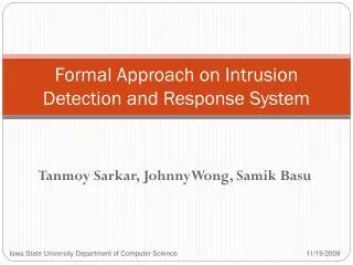 Formal Approach on Intrusion Detection and Response System