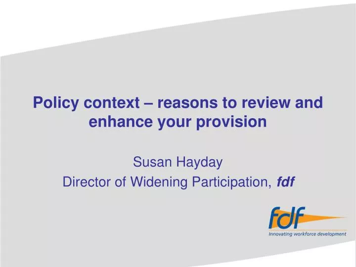 policy context reasons to review and enhance your provision