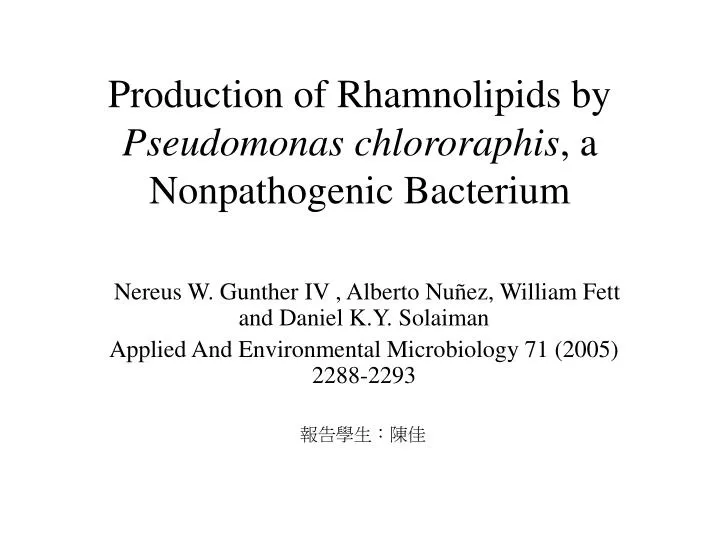 production of rhamnolipids by pseudomonas chlororaphis a nonpathogenic bacterium