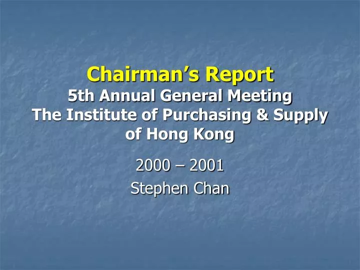 chairman s report 5th annual general meeting the institute of purchasing supply of hong kong
