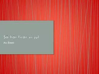 s h r firar vi jul