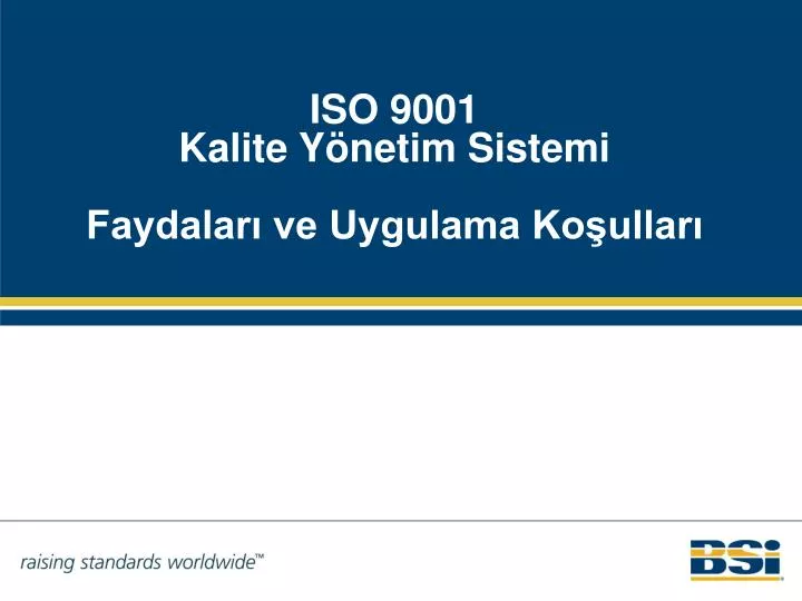 iso 9001 kalite y netim sistemi faydalar ve uygulama ko ullar