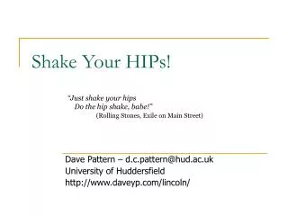 Shake Your HIPs!