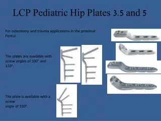 LCP Pediatric Hip Plates 3.5 and 5