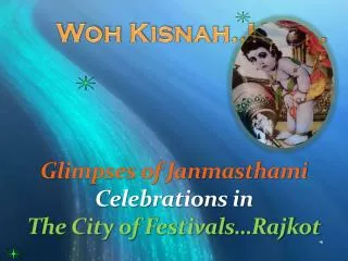 Glimpses of Janmasthami Celebrations in The City of Festivals…Rajkot