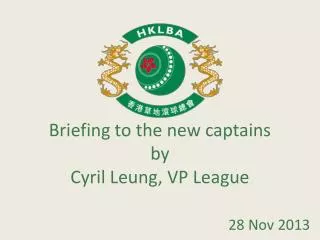 Briefing to the new captains by Cyril Leung, VP League