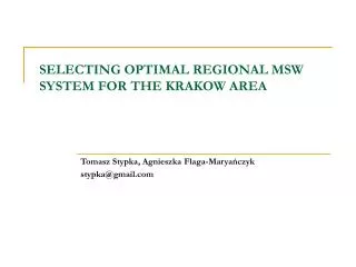 SELECTING OPTIMAL REGIONAL MSW SYSTEM FOR THE KRAKOW AREA