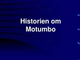 historien om motumbo