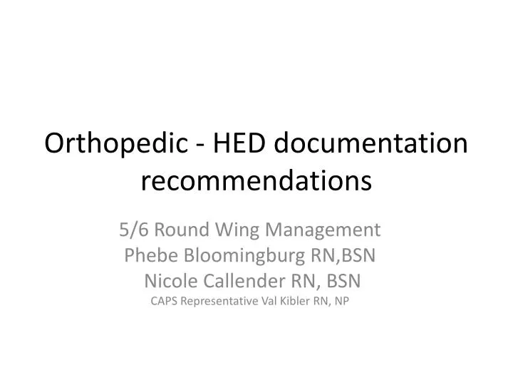orthopedic hed documentation recommendations