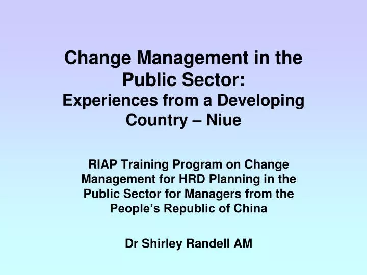 change management in the public sector experiences from a developing country niue