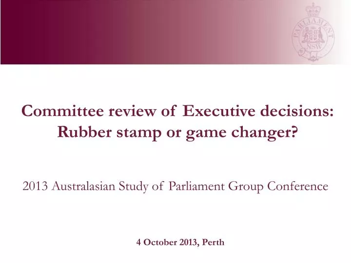 committee review of executive decisions rubber stamp or game changer