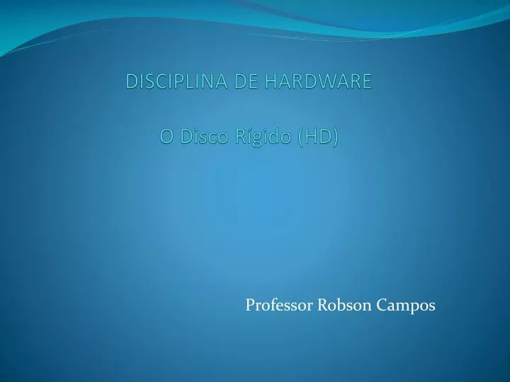 disciplina de hardware o disco r gido hd