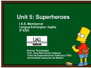 Unit 5: Superheroes