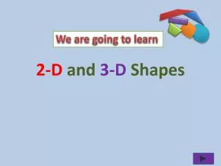 2-D and 3-D Shapes