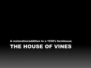 The house of vines