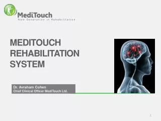 Dr. Avraham Cohen Chief Clinical Officer MediTouch Ltd .