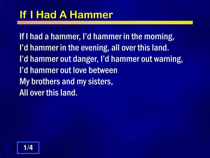 if i had a hammer