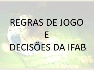 regras de jogo e decis es da ifab