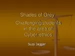 Shades of Grey - slide 1